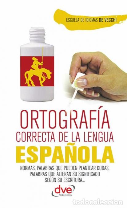 books: Ortograf&iacute;a correcta de la lengua espa&ntilde;ola - Gu&iacute;a pr&aacute;ctica de ortograf&iacute;a espa&ntilde;ola - Escuela de Idioma