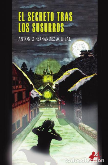 books: El secreto tras los susurros - Antonio Fern&aacute;ndez Aguilar