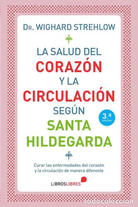 B&uuml;cher: La salud del coraz&oacute;n y la circulaci&oacute;n - DrWighard Strehlow,Dr. Wighard Strehlow