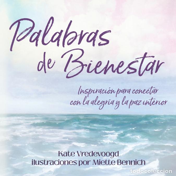 Libri: Palabras de Bienestar - Kate Vredevoogd,Miette Bennich