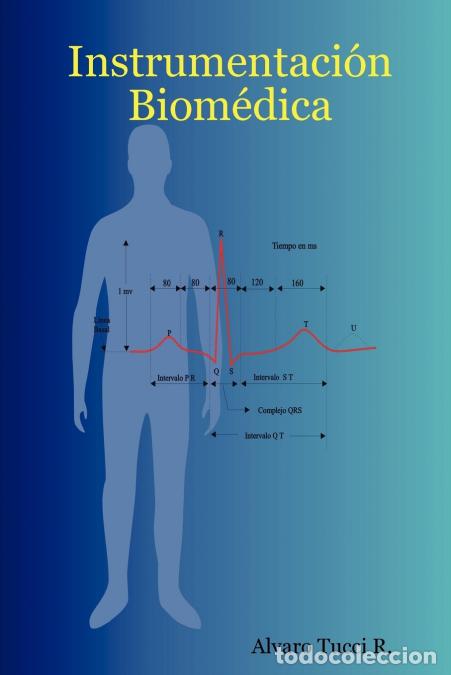 Libri: Instrumentaci&oacute;n Biom&eacute;dica - Alvaro Tucci R.