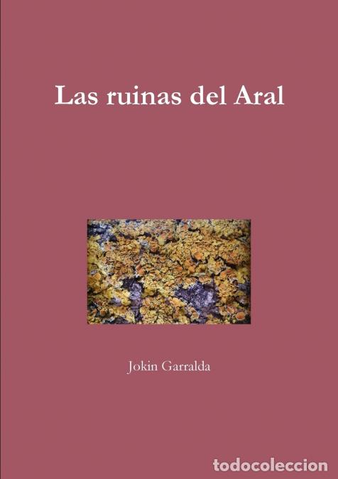 Libros: Las ruinas del Aral - Jokin Garralda - Foto 1