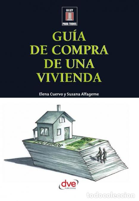 Libri: Gu&iacute;a de compra de una vivienda - Todo lo que debe saber antes de comprar casa - Susana Alfageme,Elen