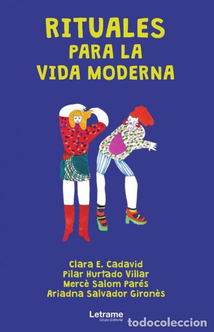 Libri: Rituales para la vida moderna - Ariadna Salvador Giron&egrave;s,Pilar Hurtado Villar,Merc&egrave; Salom Par&eacute;s,Clar