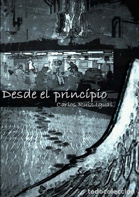 Libri: DESDE EL PRINCIPIO - Carlos Ru&iacute;z Igual