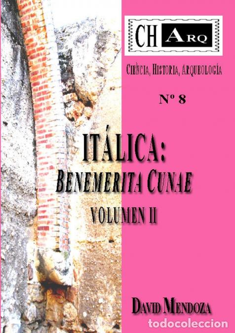 Libri: CHARQ 8 - ITALICA BENEMERITA CUNAE. VOLUMEN 2 - David Mendoza