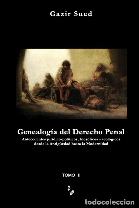 Libri: Genealogia del Derecho Penal (Tomo II) - Gazir Sued