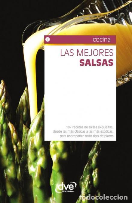 Libri: Las mejores salsas - Recetas cl&aacute;sicas y modernas para realzar cualquier plato - GIORGIO STUART