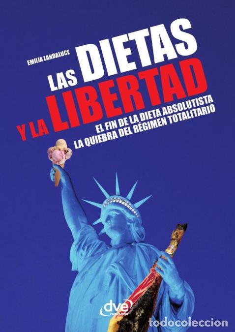 B&uuml;cher: Las dietas y la libertad - C&oacute;mo reconciliar alimentaci&oacute;n, equilibrio y bienestar personal - Emilia L