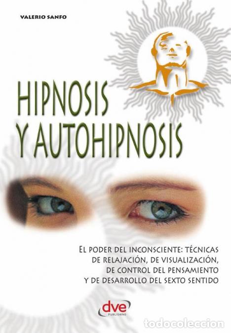 books: Hipnosis y autohipnosis - T&eacute;cnicas pr&aacute;cticas para el bienestar y el desarrollo personal - Valerio Sa