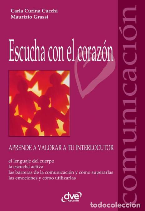 books: Escucha con el coraz&oacute;n - Comunicaci&oacute;n emp&aacute;tica y crecimiento interior - Curina Cucchi,Maurizio Grass