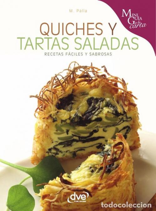 Libri: Quiches y tartas saladas - MPalla,M. Palla