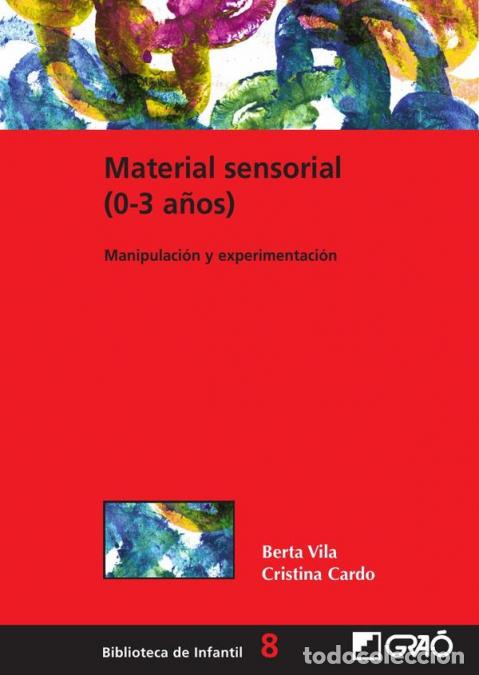 B&uuml;cher: Material sensorial (0-3 a&ntilde;os) - Manipulaci&oacute;n y experimentaci&oacute;n - Berta Vila Saborit,Cristina Card&oacute; F