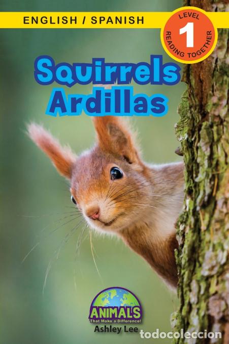 books: Squirrels / Ardillas - Bilingual (English / Spanish) (Ingl&eacute;s / Espa&ntilde;ol) Animals That Make a Differen