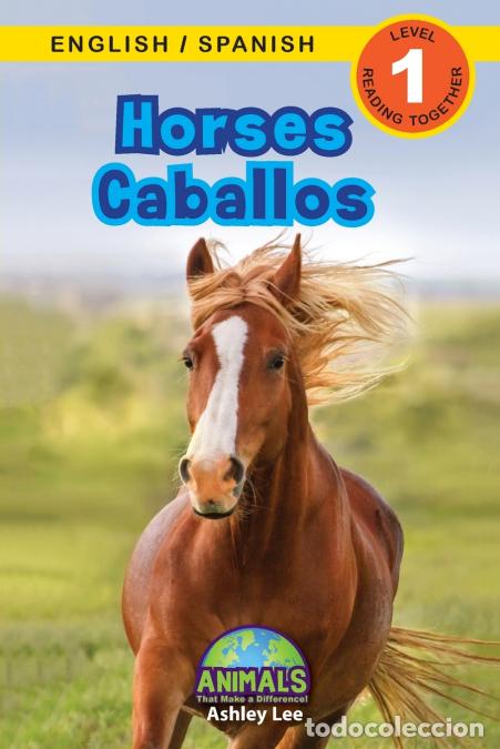 Libri: Horses / Caballos - Bilingual (English / Spanish) (Ingl&eacute;s / Espa&ntilde;ol) Animals That Make a Difference!