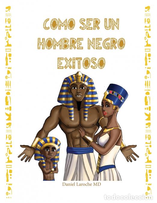 B&uuml;cher: Como Ser Un Hombre Negro Exitoso - Daniel Laroche