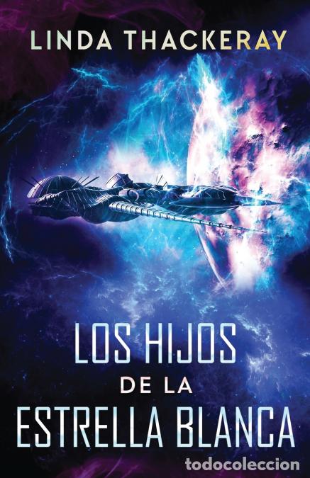 Libri: Los Hijos de la Estrella Blanca - Linda Thackeray