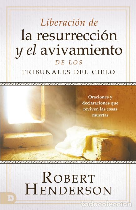 B&uuml;cher: Liberaci&oacute;n de la resurrecci&oacute;n y el avivamiento de los Tribunales del Cielo (Spanish Edition) - Oraci