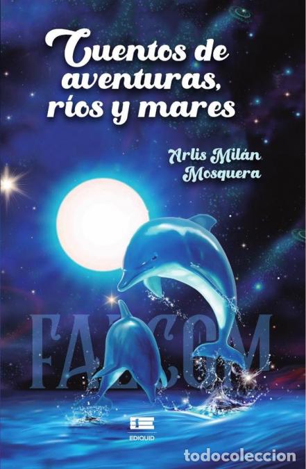 books: Cuentos de aventuras, r&iacute;os y mares - Arlis Milan Mosquera