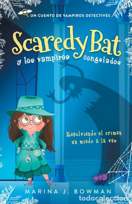 Libri: Scaredy Bat y los vampiros congelados - Spanish Edition - Marina JBowman,Marina J. Bowman