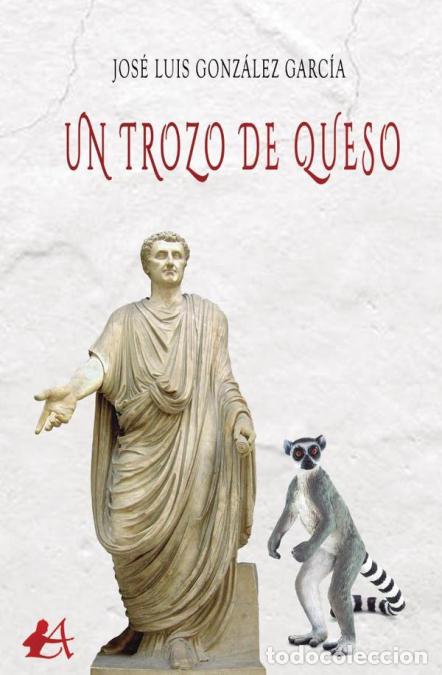 B&uuml;cher: Un trozo de queso - Jos&eacute; Luis Gonz&aacute;lez Garc&iacute;a