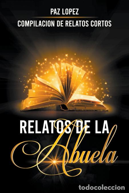 Libri: Relatos de La Abuela - Paz L&oacute;pez