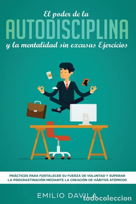 B&uuml;cher: El poder de la autodisciplina y la mentalidad sin excusas ejercicios - Pr&aacute;cticos para fortalecer su
