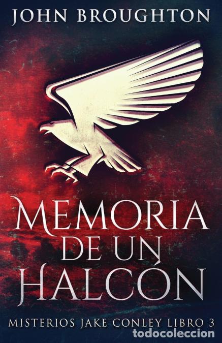 Libros: Memoria De Un Halc&oacute;n - John Broughton - Foto 1
