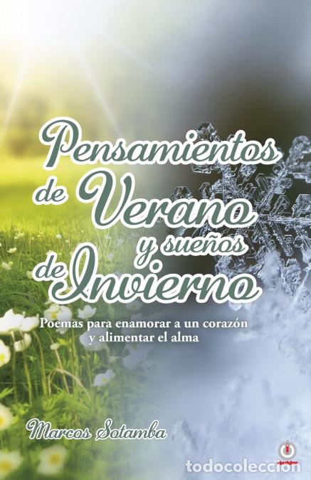 Libri: Pensamientos de verano y sue&ntilde;os de invierno - Poemas para enamorar a un coraz&oacute;n y alimentar el alma