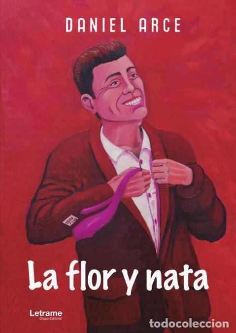 Libros: La flor y nata - Daniel Arce