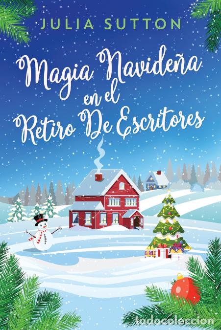 B&uuml;cher: Magia Navide&ntilde;a En El Retiro De Escritores - Julia Sutton