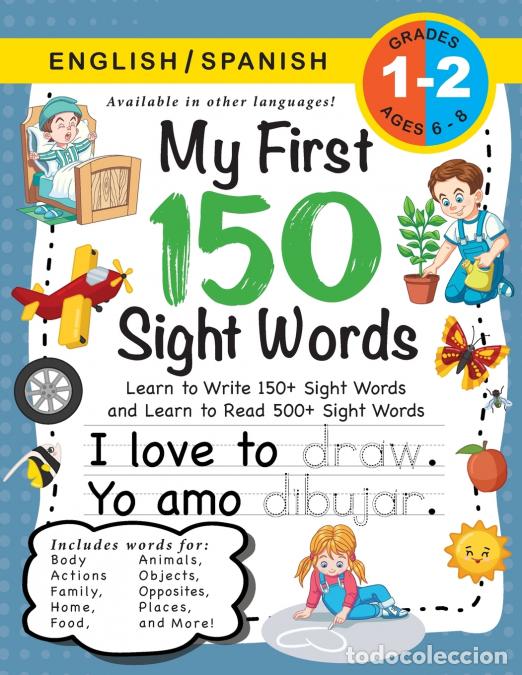 Livres: My First 150 Sight Words Workbook - (Ages 6-8) Bilingual (English / Spanish) (Ingl&eacute;s / Espa&ntilde;ol): Lea