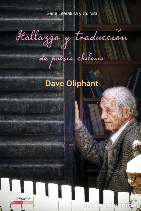 Livros: Hallazgo y traducci&oacute;n de poes&iacute;a chilena - Dave Oliphant