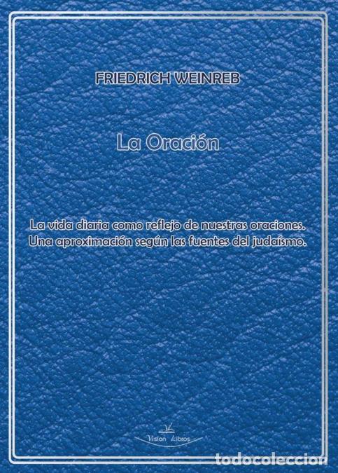 Libri: La Oraci&oacute;n - Friedrich Weinreb,Theresa Esther