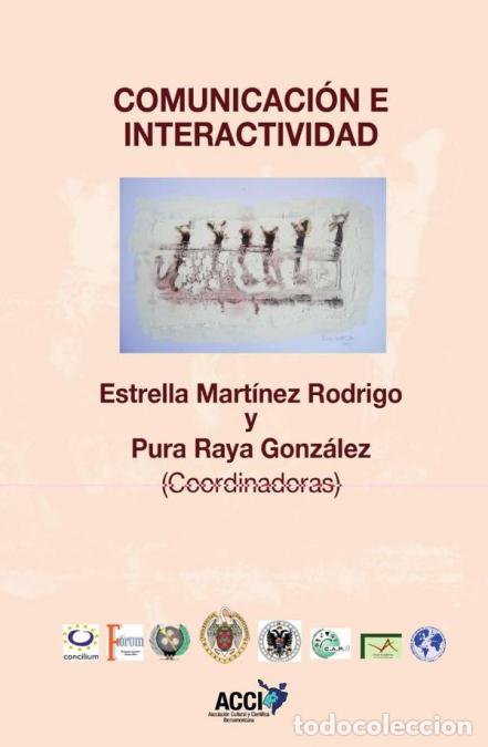 Libri: Comunicaci&oacute;n e interactividad - Pura Raya Gonz&aacute;lez,Estrella Mart&iacute;nez Rodrigo