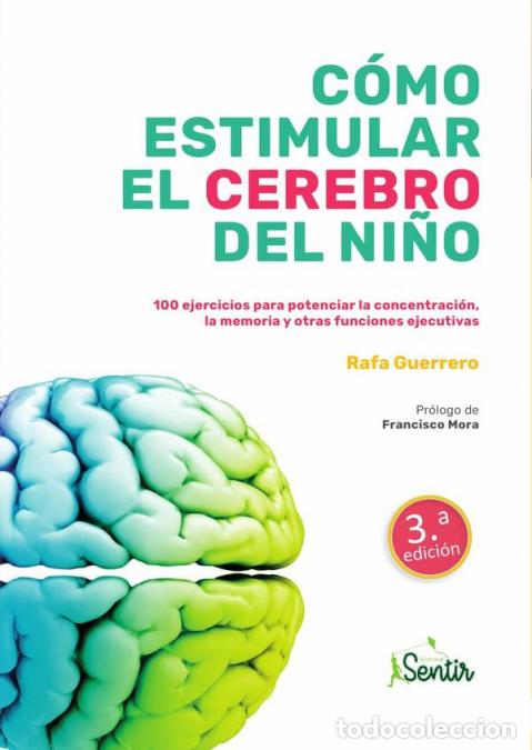 Libri: C&oacute;mo estimular el cerebro del ni&ntilde;o - 100 ejercicios para potenciar la concentraci&oacute;n, la memoria y ot