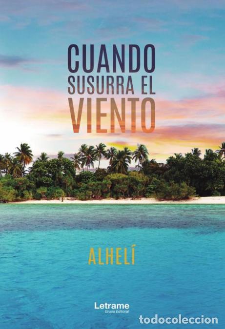 Libros: Cuando susurra el viento - Alhel&iacute; Herrera - Foto 1
