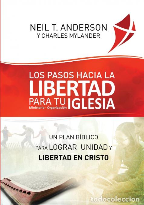 Libri: Los Pasos Hacia la Libertad para tu Iglesia - Ministerio - Organizaci&oacute;n - Un plan b&iacute;blico para logra