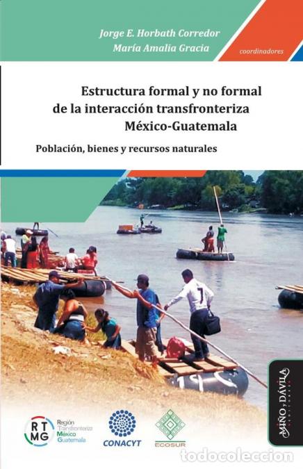 books: Estructura formal y no formal de la interacci&oacute;n transfronteriza de poblaci&oacute;n, bienes y recursos natu