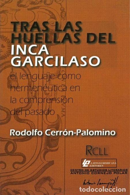Libri: Tras las huellas del Inca Garcilaso. - El lenguaje como hermen&eacute;utica en la comprensi&oacute;n del pasado -