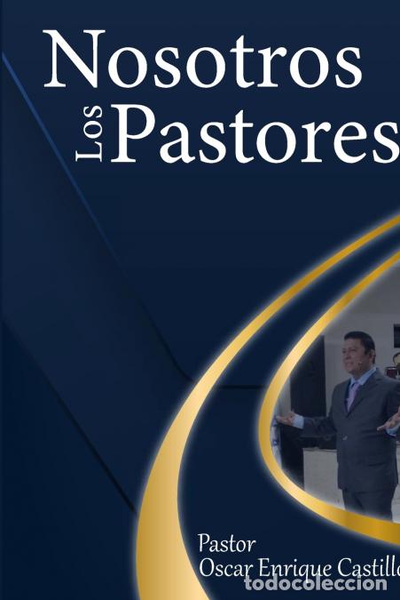 Livres: Nosostros los Pastores - Oscar Enrique Castillo Sabillon