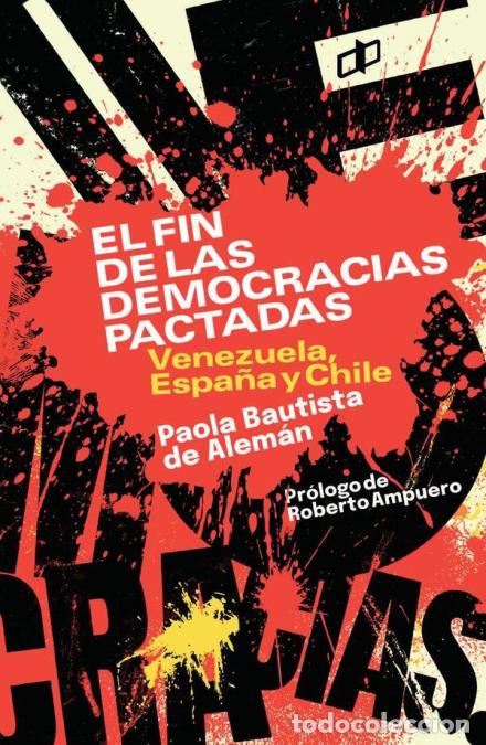 B&uuml;cher: El fin de las democracias pactadas - Venezuela, Espa&ntilde;a y Chile - Paola Bautista De Alem&aacute;n