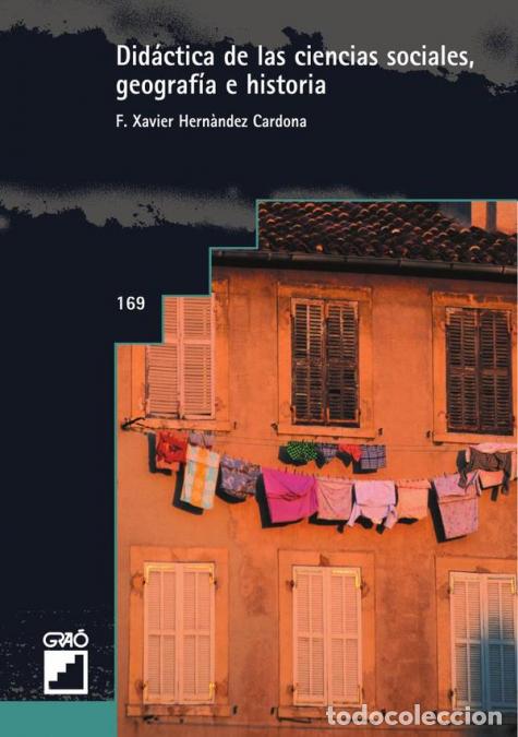 B&uuml;cher: Did&aacute;ctica de las ciencias sociales, geograf&iacute;a e historia - FXavier Hern&aacute;ndez Cardona,F. Xavier Hern&aacute;