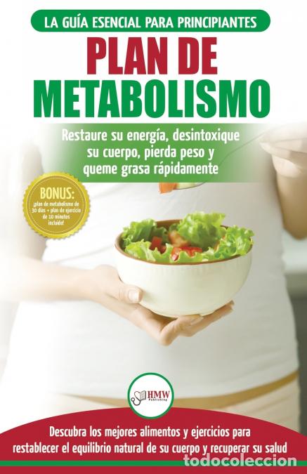 B&uuml;cher: Plan de metabolismo - Recetas de dieta para principiantes Gu&iacute;a para restaurar su energ&iacute;a y acelerar