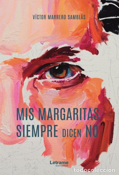 B&uuml;cher: Mis margaritas siempre dicen no - V&iacute;ctor Marrero Sambl&aacute;s