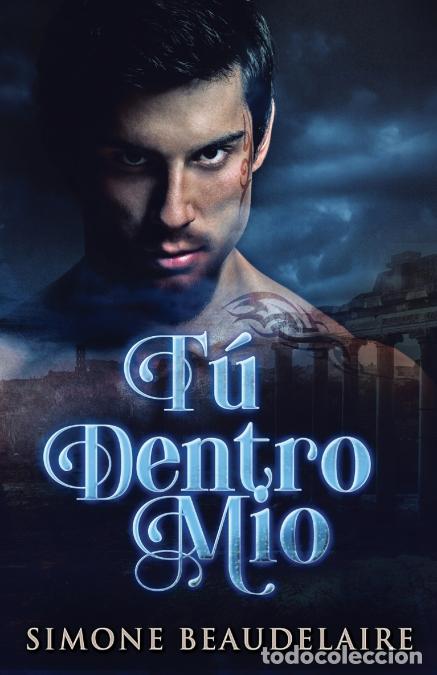 B&uuml;cher: T&uacute; Dentro M&iacute;o - Simone Beaudelaire