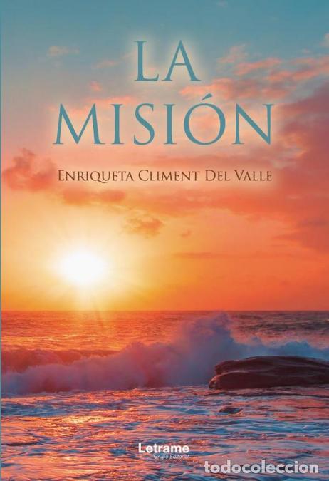 B&uuml;cher: La misi&oacute;n - Enriqueta Climent del Valle