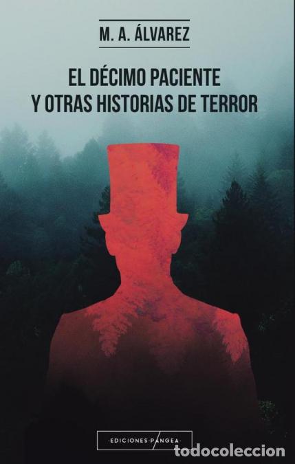 B&uuml;cher: El d&eacute;cimo paciente y otras historias de terror - MA &Aacute;lvarez,M. A. &Aacute;lvarez,M. A. &Aacute;lvarez