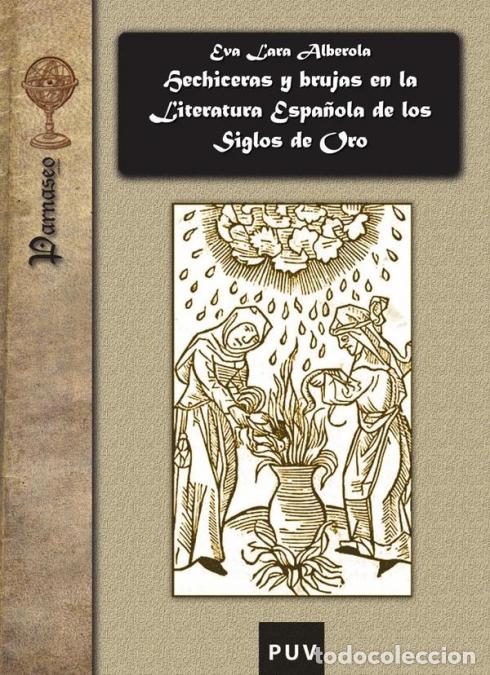 Libros: Hechiceras y brujas en la literatura espa&ntilde;ola de los Siglos de Oro - Eva Lara Alberola