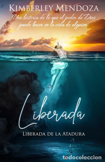 Libri: Liberada - Kimberley Mendoza